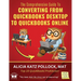 The Comprehensive Guide to Converting from QuickBooks Desktop (QBDT) to QuickBooks Online (QBO)