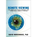 Remote Viewing: The Complete User's Manual for Coordinate Remote Viewing