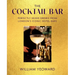 The Cocktail Bar: Perfectly Mixed Drinks from London's Iconic Hotel Bars