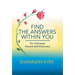 Find the Answers Within You: Ten Pathways Toward Self-Discovery