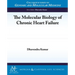 The Molecular Biology of Chronic Heart Failure