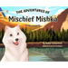 The Adventures of Mischief Mishka: In The Country