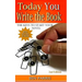 Today You Write the Book: The Keys to Start Your Novel