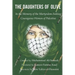 The Daughters of Olive: In the Memory of the Martyrdom-Seeking Courageous Women of Palestine