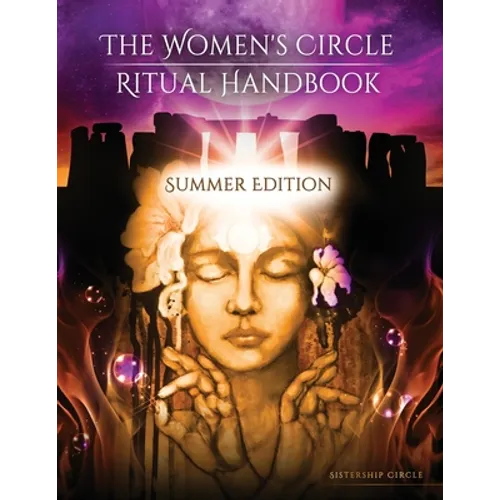 The Women's Circle Ritual Handbook: Summer Edition