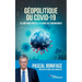 Géopolitique du Covid-19: Ce que nous révèle la crise du Coronavirus. Préface de Roselyne Bachelot