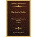 The Gold of Ophir: Whence Brought and by Whom? (1901)