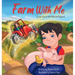 Farm With Me: I Love You to the Field and Beyond (Mother and Son Edition)