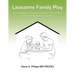 Lausanne Family Play: Assessment and Video Feedback Intervention for Parenting and Coparenting