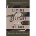 Living Life As a Solitary Soldier of God