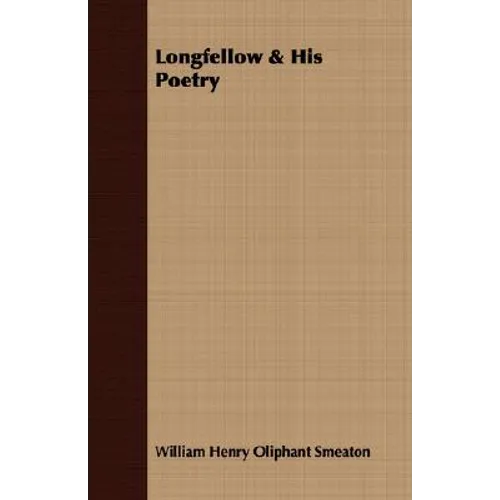 Longfellow & His Poetry