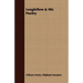 Longfellow & His Poetry