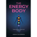 The Energy Body: Science Behind Chakras and Vibrations