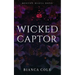 Wicked Captor: A Dark Captive Mafia Romance