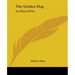 The Golden Dog: Le Chien D'Or