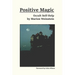 Positive Magic: Occult Self-Help