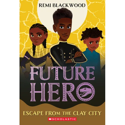 Escape from the Clay City (Future Hero #3)
