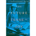 The Future Tense of Joy: A Memoir