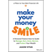 Make Your Money Smile: A Personal Finance How-To-Guide to Manage, Earn, Grow, Borrow, and Protect Your Wealth