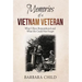 Memories of a Vietnam Veteran: What I Have Remembered and What He Could Not Forget