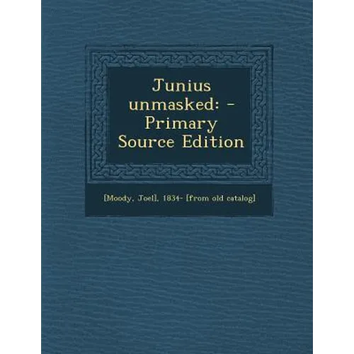 Junius Unmasked
