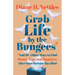 Grab Life by the Bungees: And 50+ Other Ways to Find Humor, Hope, and Happiness After Your Partner Has Died