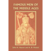 Famous Men of the Middle Ages (Yesterday's Classics)
