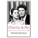 Charlie and Me