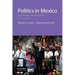 Politics in Mexico: The Path of a New Democracy