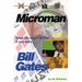 Microman: What Life Might Be Like If You Were Bill Gates