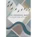 The Dreaming Way: Courting the Wisdom of Dreams