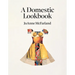 A Domestic Lookbook