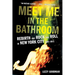 Meet Me in the Bathroom: Rebirth and Rock and Roll in New York City 2001-2011