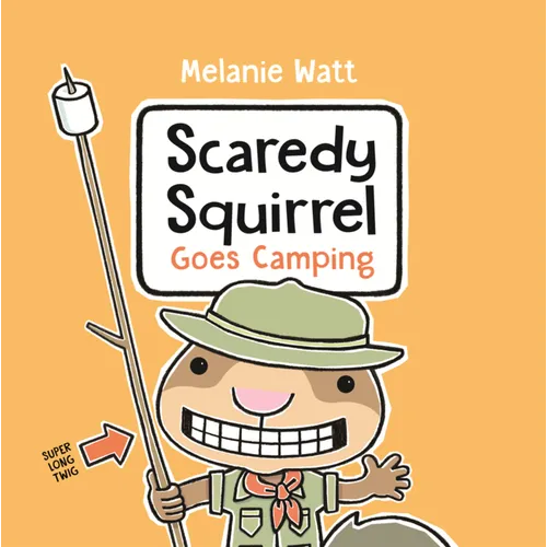 Scaredy Squirrel Goes Camping