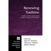 Renewing Tradition: Studies in Texts and Contexts in Honor of James W. Thompson