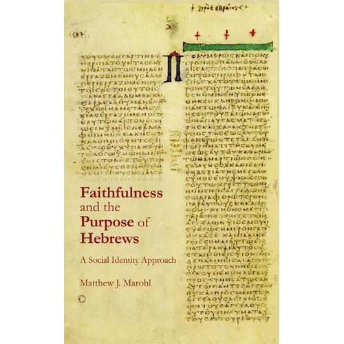 Faithfulness and the Purpose of Hebrews: A Social Identity Approach