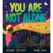 You Are Not Alone