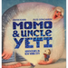 Momo and Uncle Yeti: Adventures in New York City