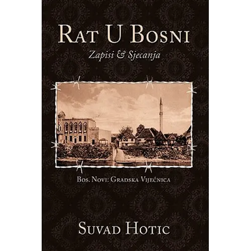 Rat U Bosni: Zapisi & Sjecanja