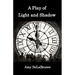A Play of Light and Shadow