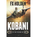 Kobani: This is the Future of War