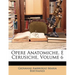 Opere Anatomiche, E Cerusiche, Volume 6