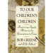 To Our Children's Children: Preserving Family Histories for Generations to Come