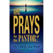 Who Prays for the Pastor?