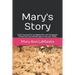 Mary's Story: A girl's journey from an Appalachian coal mining town to New York City and back again in the early 1900s.