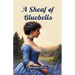 A Sheaf of Bluebells