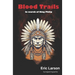 Blood Trails: In Search of King Philip