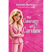 The Courage of Caroline