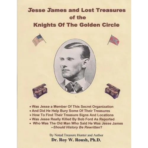 Jesse James and Lost Treasures of the Knights of The Golden Circle