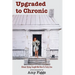 Upgraded to Chronic: Almost Dying Taught Me How To Truly Live
